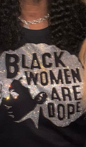 "Black Women Are Dope" Fashion T-Shirt